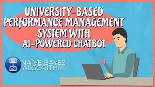 University-Based Performance Management System with AI-Powered Chatbot (Naive Bayes Algorithm)