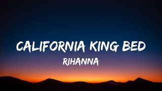 Rihanna - California King Bed (Lyrics)