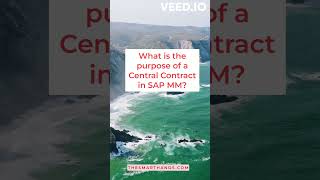 #26 What is the purpose of a Central Contract in SAP MM?