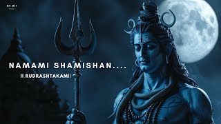 Namami Shamishan  II Rudrashtakam II  Lord Shiva    Full Rudrashtakam