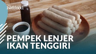 Cara Membuat pempek Lenjer Ikan Tenggiri Seperti orang palembang