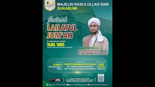 🔴LIVE JALSAH LAILATUL JUM'AH MAJELIS RASULULLAH SAW SUKABUMI || 23/11/23