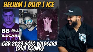 HELIUM | Dilip | ice | GBB 2023 SOLO WILDCARD (2ND ROUND) | REACTION