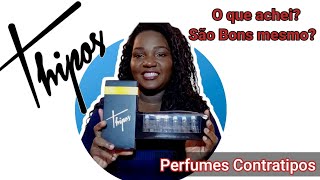 Perfumes da Thipos! Será que são bons contratipos? Saiba tudo nesse vídeo!