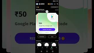 Loco 50 rupess free gift card redeem | loco Google play Free gift