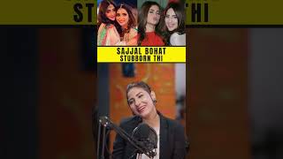 Sajjal Bohat Stubborn Thi Aur Mai Sabar Wali #shorts #sajalaly #sabooraly #hinaaltaf #podcast