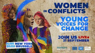 Live debate on Women in Conflicts: Young voices for change (ORIG)