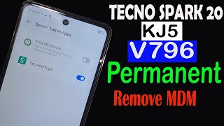 HOW TO REMOVE MDM ON TECNO KJ5- V796  TECNO SPARK 20 PERMANENT REMOVE SECURITY PLUGIN 100% DONE