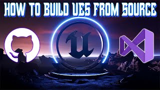 How to Download and Build Unreal Engine 5 from Source