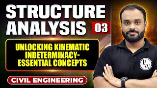 Structure Analysis 03 | Unlocking Kinematic Indeterminacy -  Essential Concepts | CE