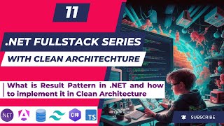 Result pattern in C# | How to implement Result pattern in Clean Architecture | Part 11