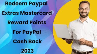 Redeem Paypal Extras Mastercard Reward Points For PayPal Cash Back 2023