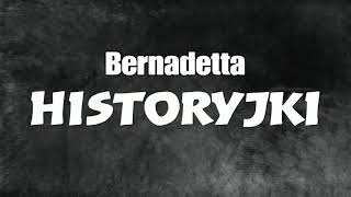 Bernadetta #7 | Historyjki