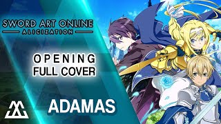 SWORD ART ONLINE: Alicization - Opening Full - Adamas (Cover)