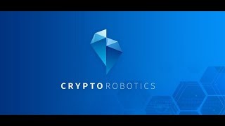 ОБЗОР ICO Сryptorobotics | Торговый терминал для криптовалютных бирж!