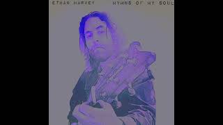 Ethan Harvey - Blessed