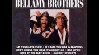 IF I SAID YOU HAD A BEAUTIFUL BODY BY THE BELLAMY BROTHERS