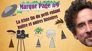 Le Marque-Page #9 : La triste fin du petit enfant huître et autres histoires - Tim Burton