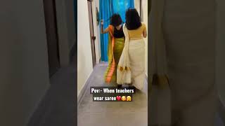 In saree Teachers be like😍❤️😃 #sareelove #viral #trending #ytshorts #explore