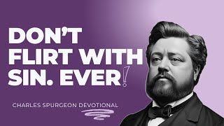 No Victory But Flight - Charles Spurgeon Christian Devotional - "Morning & Evening"