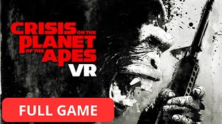 Crisis on the Planet of the Apes VR | Longplay Full Game Walkthrough