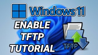 How to Enable / Turn On TFTP | Windows 11