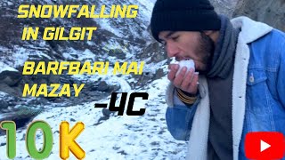 snow falling in Gilgit🥰|| barfbari Gilgit may || Aj ka vlog ma maza aya ❤️|| Barfbari ka mazai🥰💕