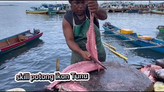 Skill potong ikan tuna || amazing skill cutting fish