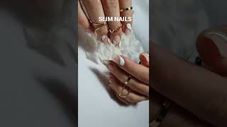 SLIM NAILS