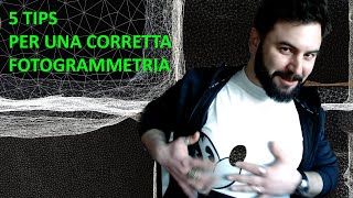 5 tips per una corretta FOTOGRAMMETRIA