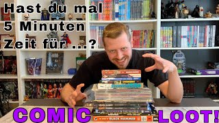 Hast du mal 5 Minuten Zeit für meinen COMIC - LOOT? - Folge 55