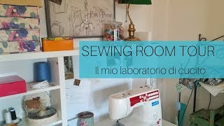 Sewing room tour: il mio laboratorio di cucito - Vlog