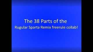 (38-part) The regular Sparta Remix Freerule Collab