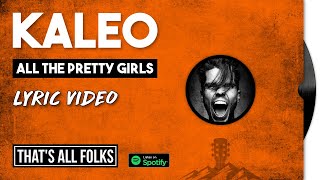 Kaleo - All The Pretty Girls | 2016 [LYRIC VIDEO]