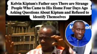 FATHER OF KELVIN KIPTUM SPEAKS AFTER DEATH OF HIS ONLY SON 😭