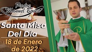 Santa Misa del Martes 18 de Enero del 2022. Semana de oración por la unidad de los cristianos