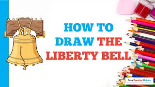 How to Draw The Liberty Bell: Easy Step by Step Drawing Tutorial for Beginners