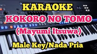 KOKORO NO TOMO (Karaoke) - Mayumi Itsuwa - Male/Pria