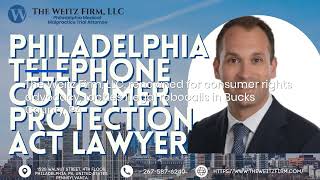 Battling Unlawful Robocalls in Bucks County: Top TCPA Compliance Lawyer Steps Up