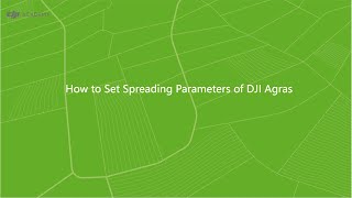 How to set spreading parameters of DJI Agras