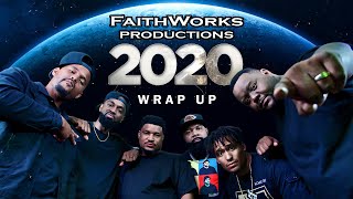 FaithWorks Productions 2020 Wrap Up