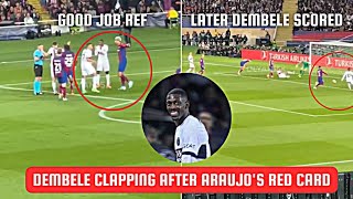 Dembele Clapping after Araujo getting red card vs psg