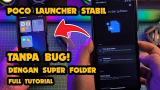 Gini Caranya! Poco Launcher Stabil Bisa Pakai Super Folder Full Tutorial #pocolauncher