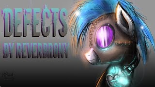 Defects - By Reverbrony