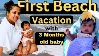 We took our 3 months old baby on a Beach Vacation | Baby’s first road trip