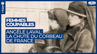 Angèle Laval : la chute du corbeau de France - Femmes coupables (3/5)