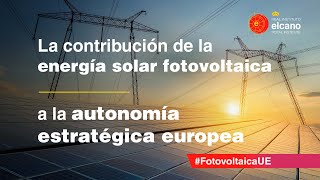 Jornada "La contribución de la energía solar fotovoltaica a la autonomía estratégica europea”