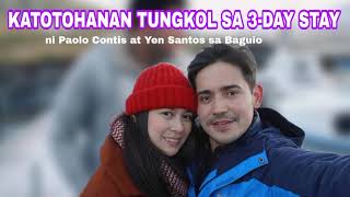 Katotohanan Sa sa 3-Day Stay sa Baguio nina Paolo Contis at Yen Santos