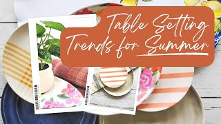 Newest Table Setting Summer Trends ~ Tableware Trends ~ Summer Trends for Tablescapes