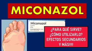 🔴 MICONAZOL | PARA QUÉ SIRVE, EFECTOS SECUNDARIOS, MECANISMO DE ACCIÓN Y CONTRAINDICACIONES